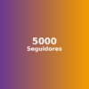 Seguidores - 5000